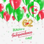 CELEBRATE THE 62nd ANNIVERSARY OF ALGERIAN INDEPENDENCE DAY